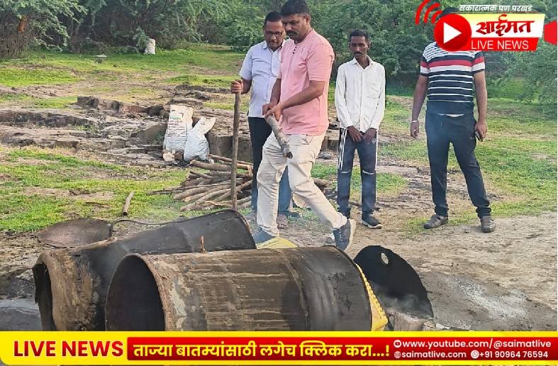 फैजपूर पोलिसांची दारू माफियांवर सर्जिकल स्ट्राईक; सलग दोन दिवसांत दोन छापे, हजारो रुपयांचा मुद्देमाल नष्ट